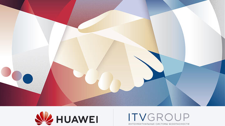 ITV Group и Huawei подписали соглашение о сотрудничестве в области разработки систем физической безопасности